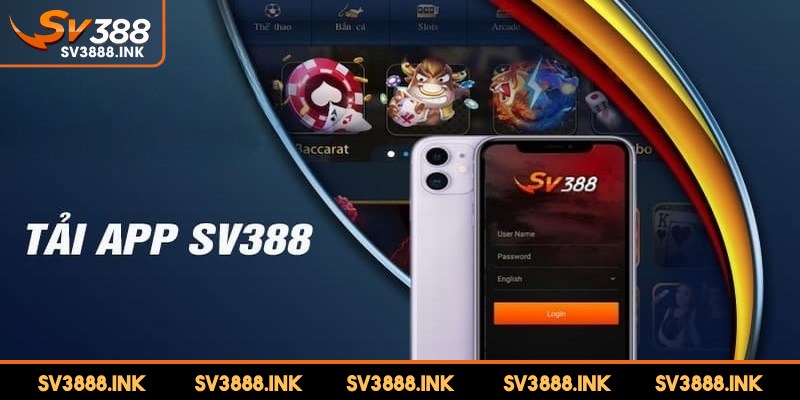 Tải app SV388 để trải nghiệm mang đến nhiều lợi ích nổi bật cho người dùng